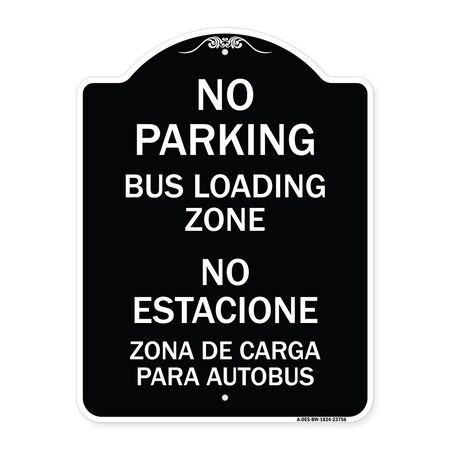 Signmission No Parking Bus Loading Zone No Entacionamiento Bus De Carga Zona Alum Sign, 24" x 18", BW-1824-23756 A-DES-BW-1824-23756